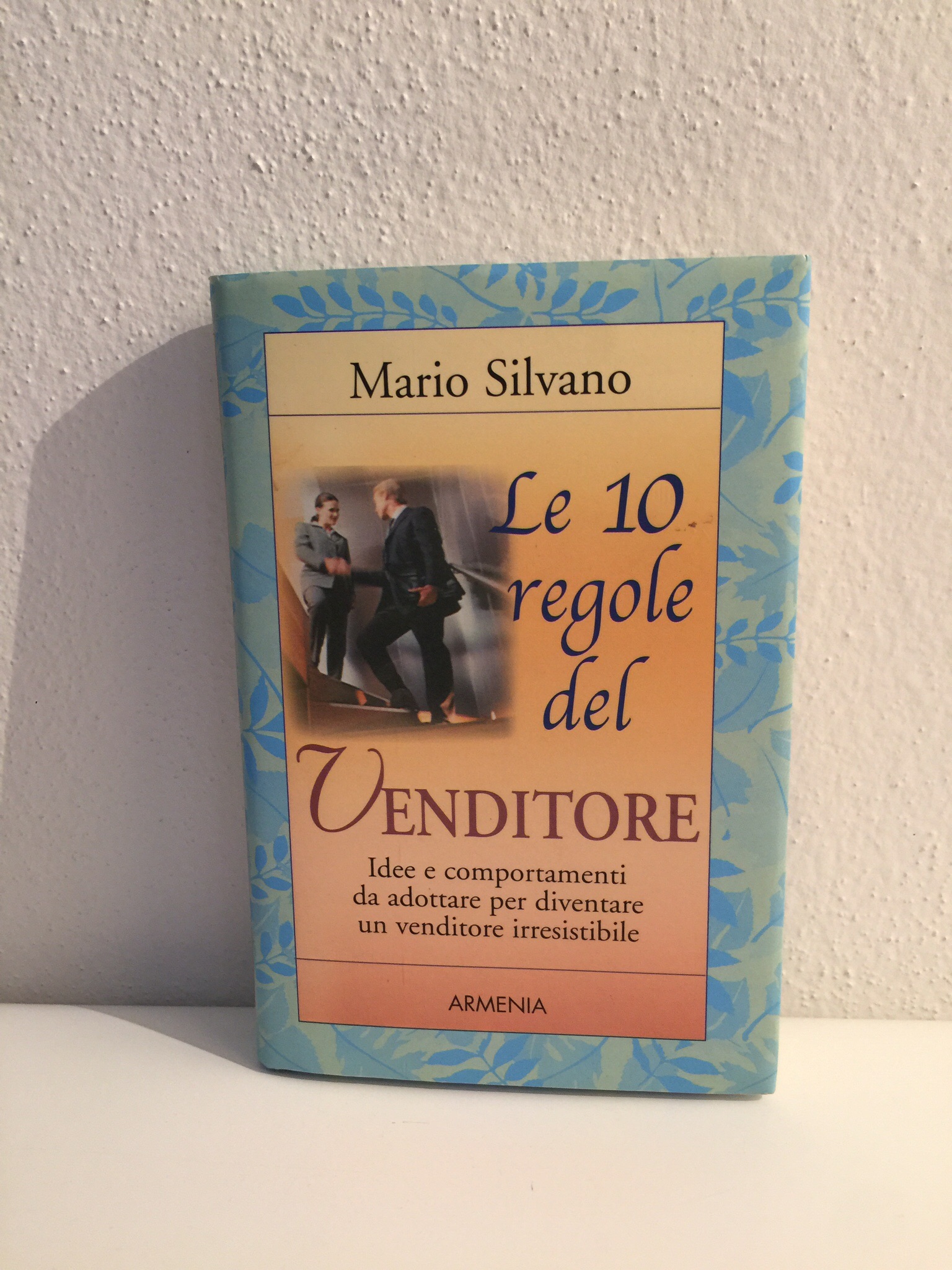 Le 10 regole del Venditore – Mario Silvano