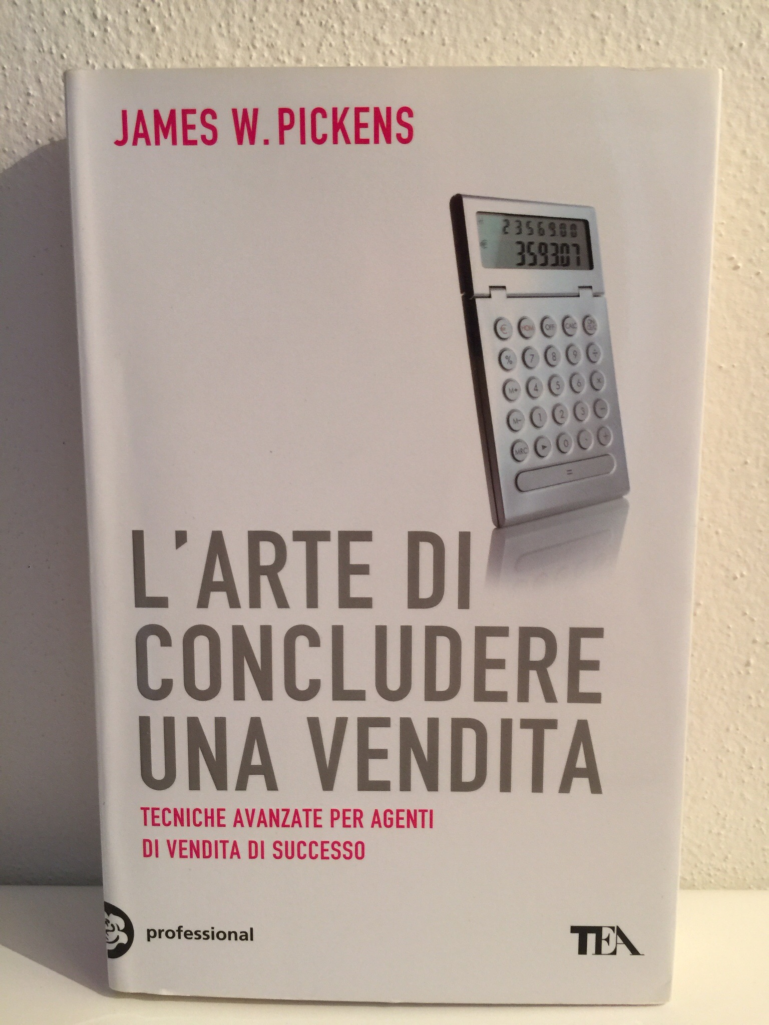 L’arte di concludere una vendita – James W Pickens