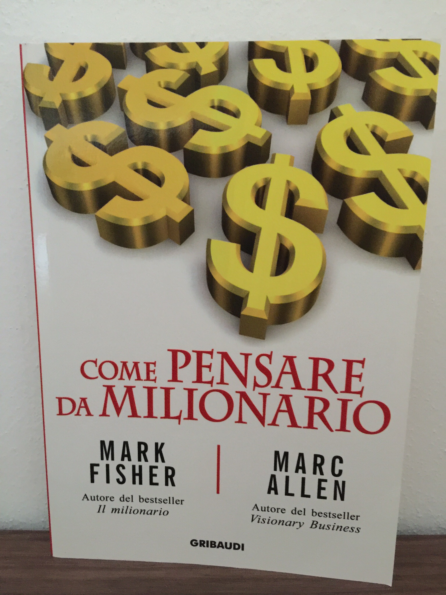 Come pensare da Milionario – Mark Fisher Marc Allen