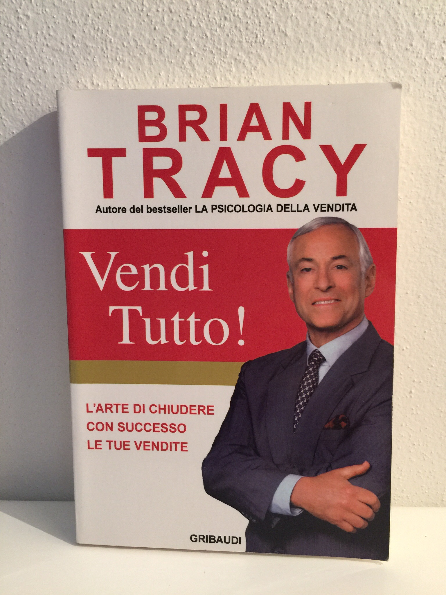 Brian Tracy – Vendi tutto!