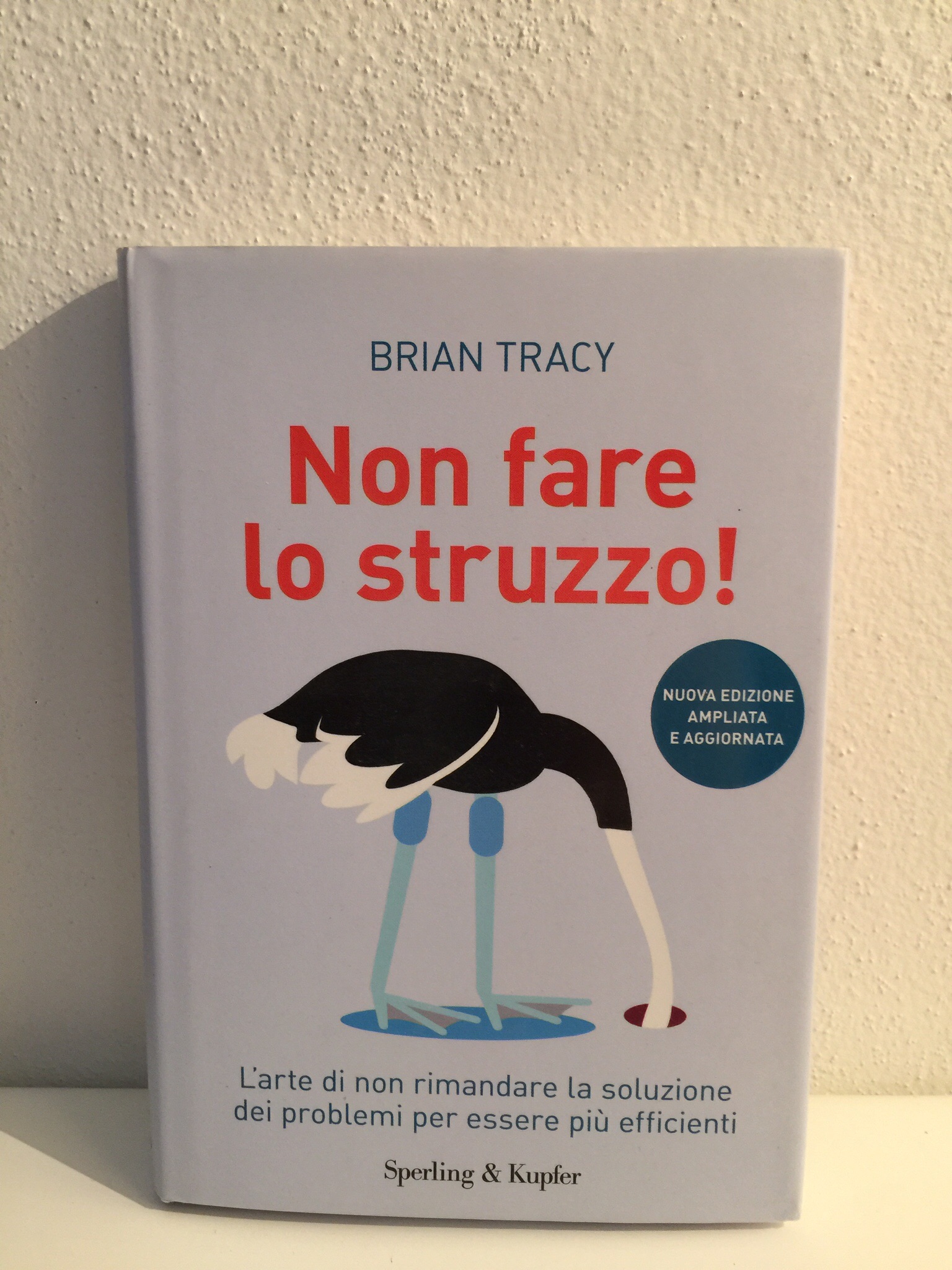 Non fare lo struzzo – Brian Tracy