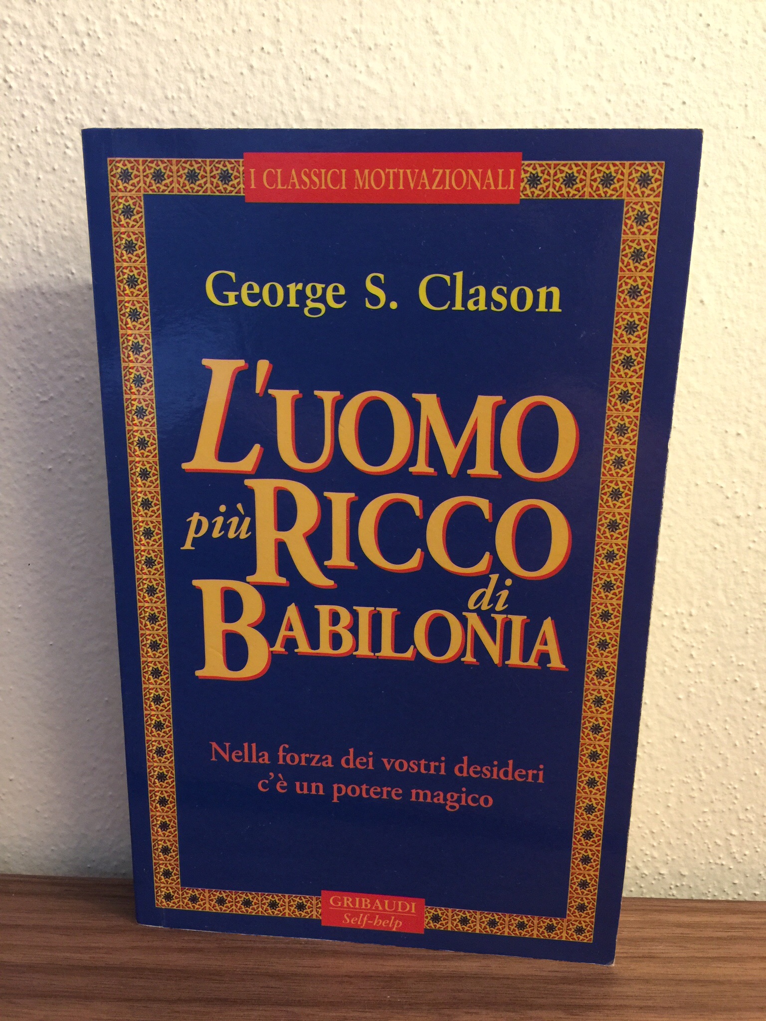L’uomo più ricco di babilonia – George S Clason