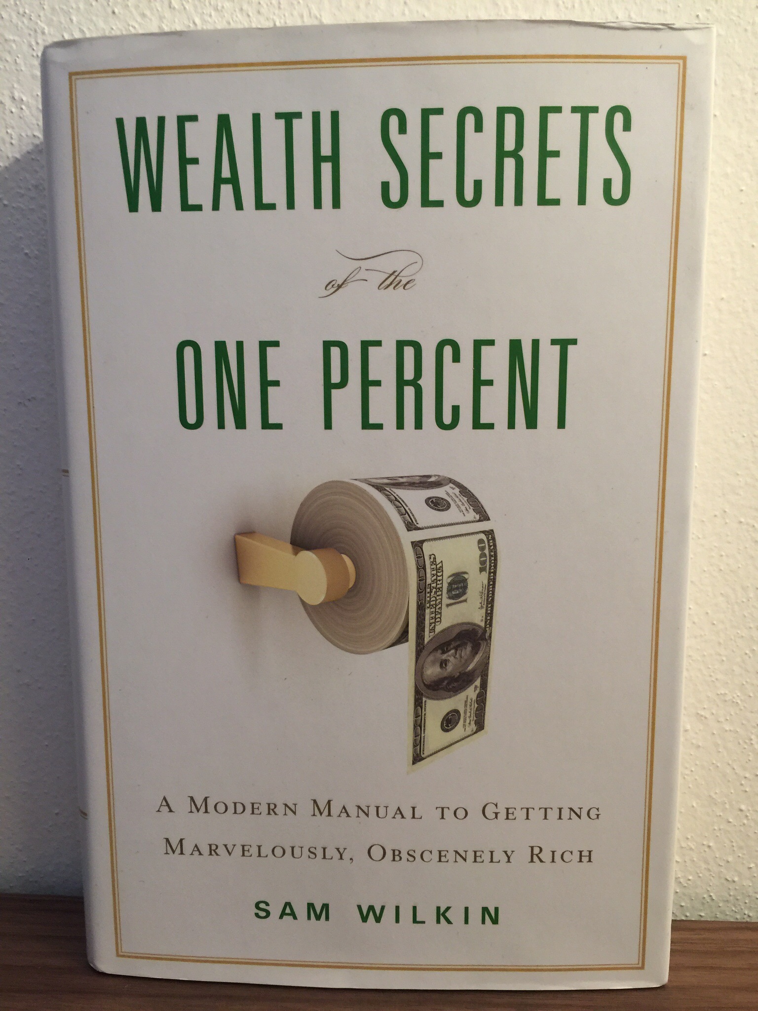 Wealth Secrets of the One Percent – Sam Wilkin