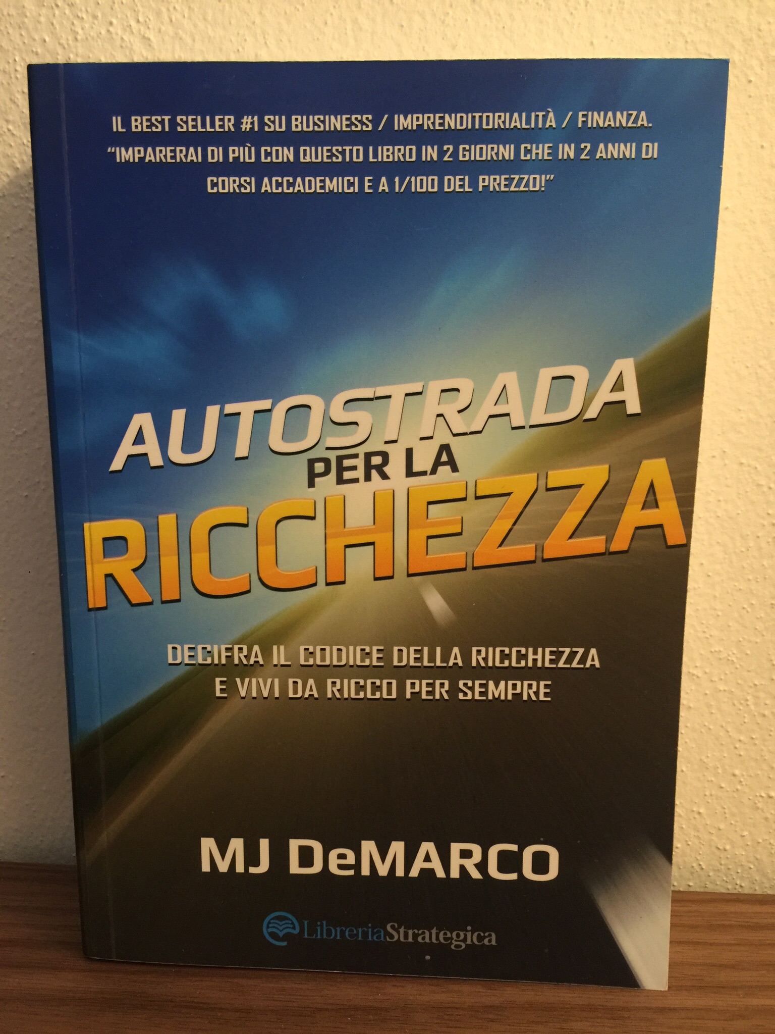 Autostrada per la Ricchezza – MJ deMarco