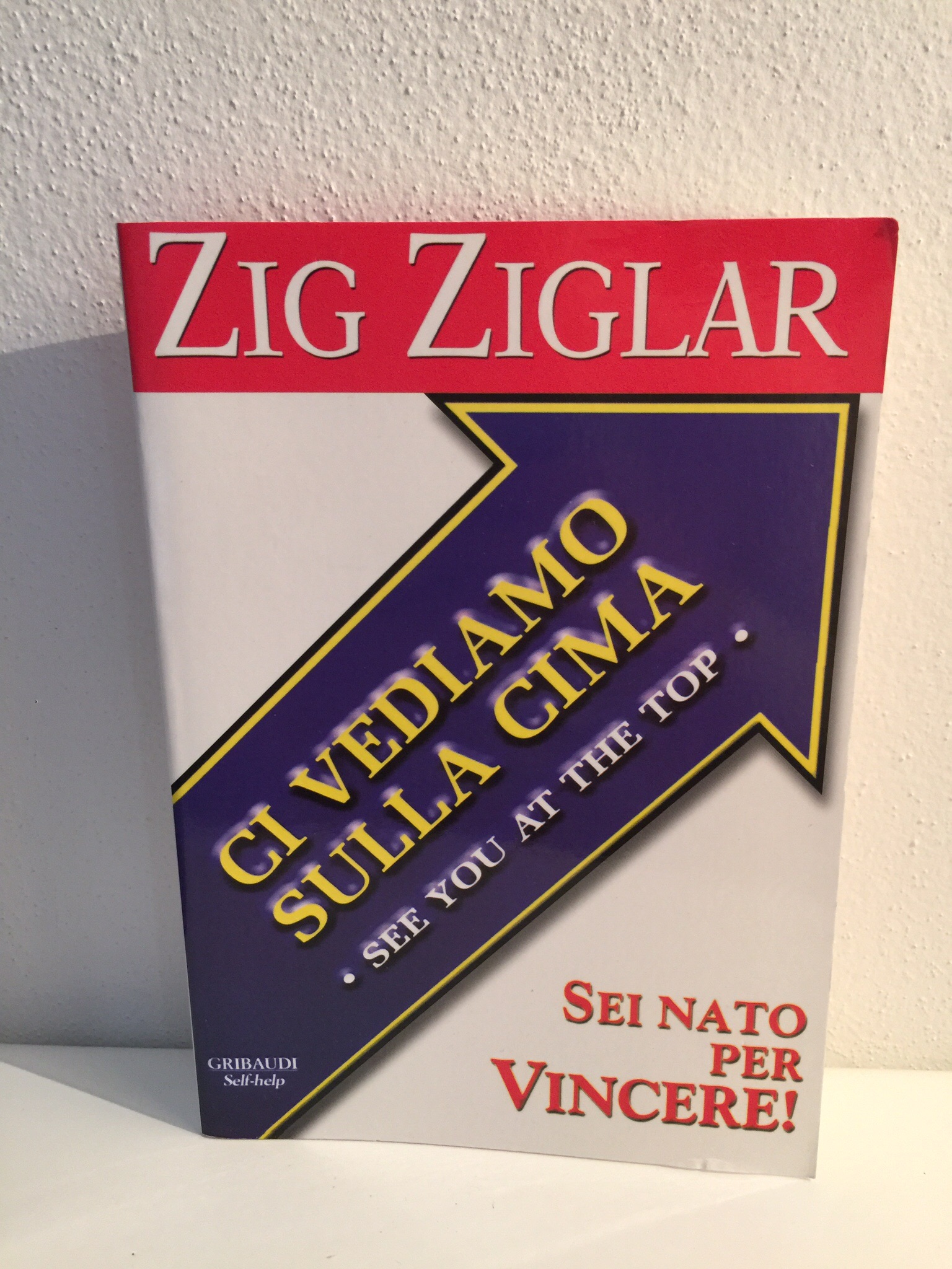 Zig Ziglar – Ci vediamo sulla Cima