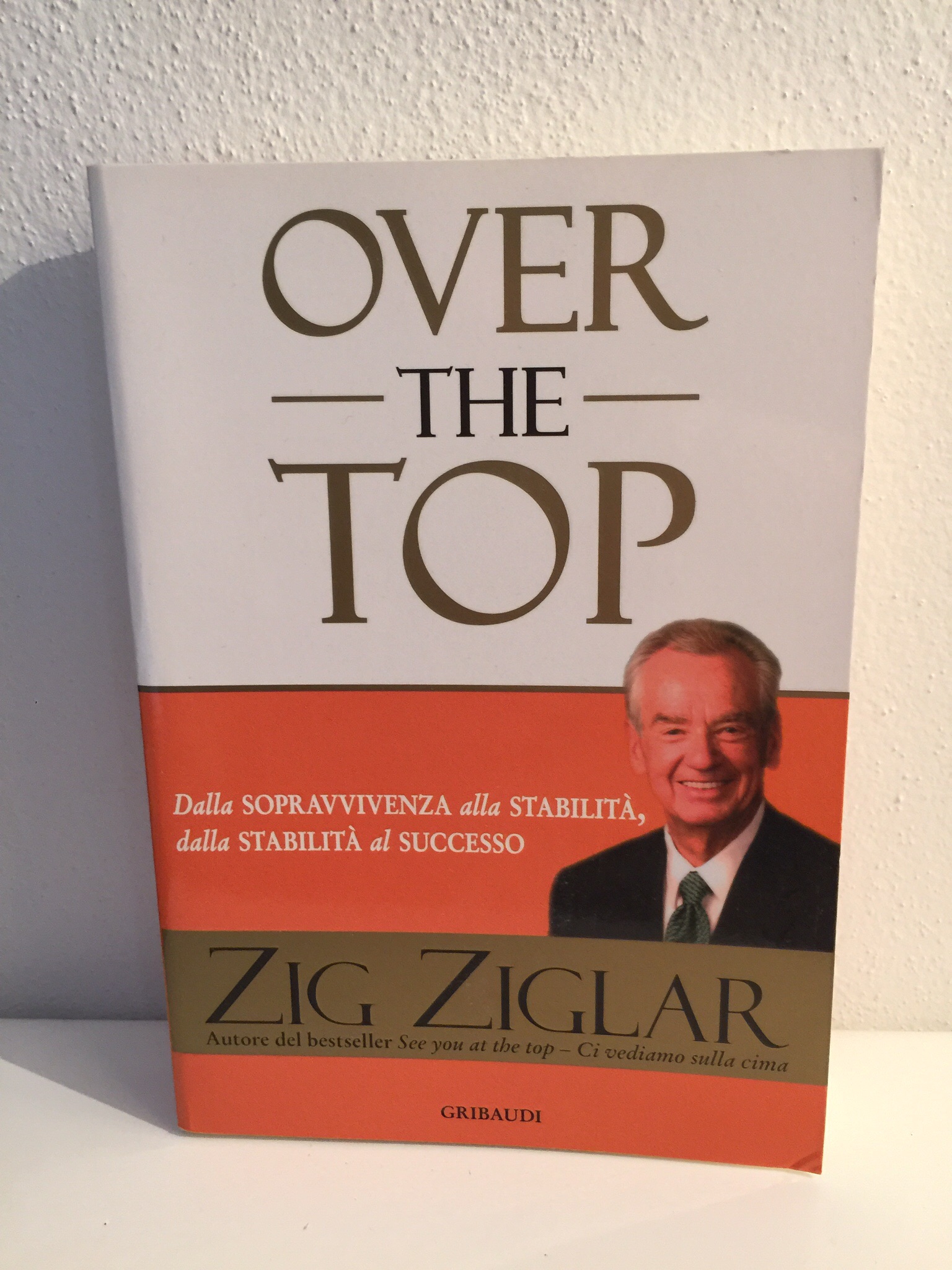 Over the Top – Zig Ziglar