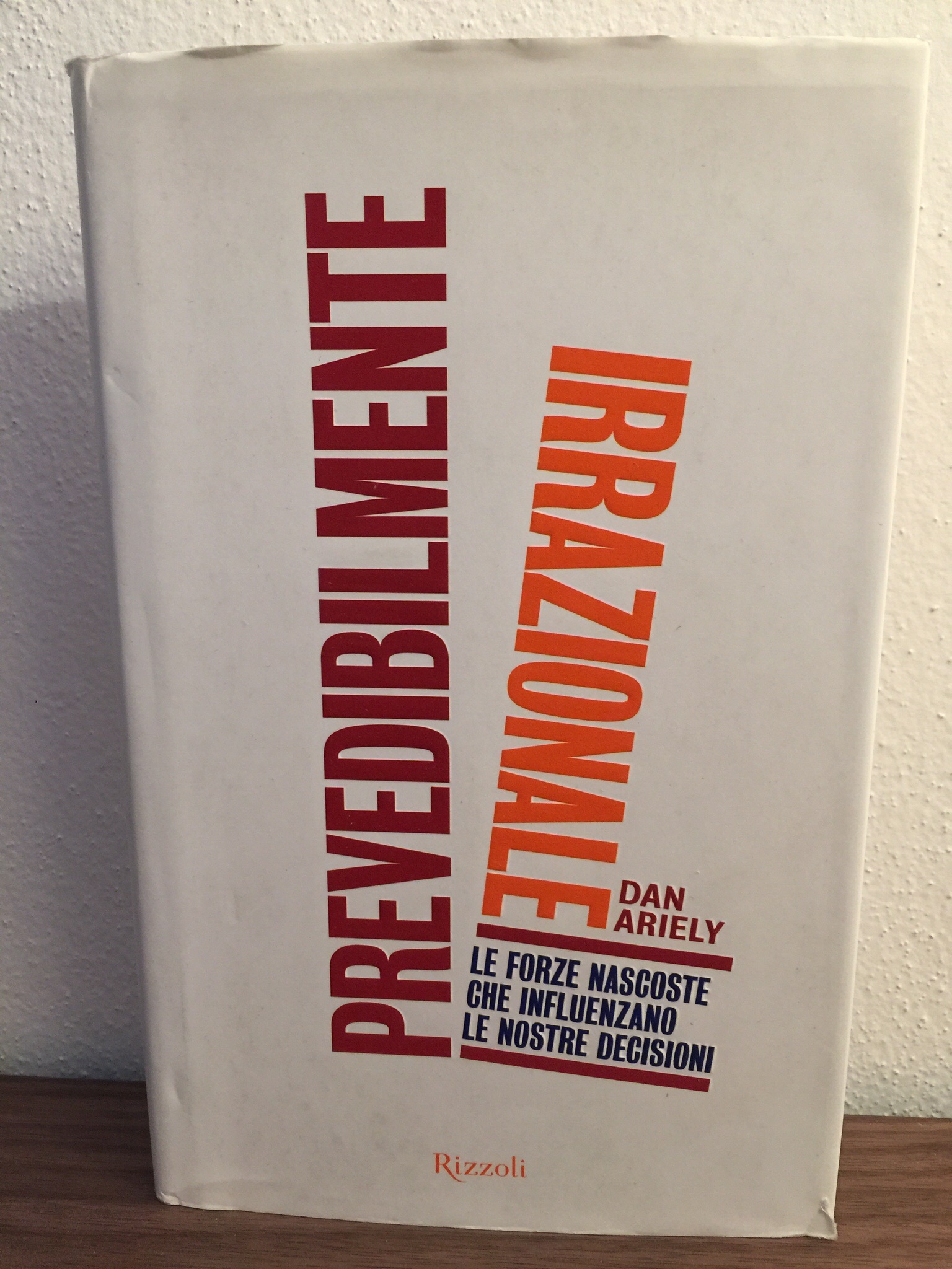 Prevedibilmente Irrazionale – Dan Ariely