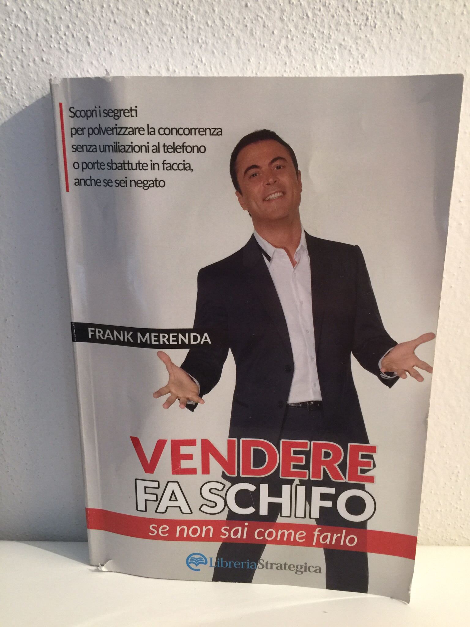Vendere fa schifo, se non sai come farlo – Frank Merenda
