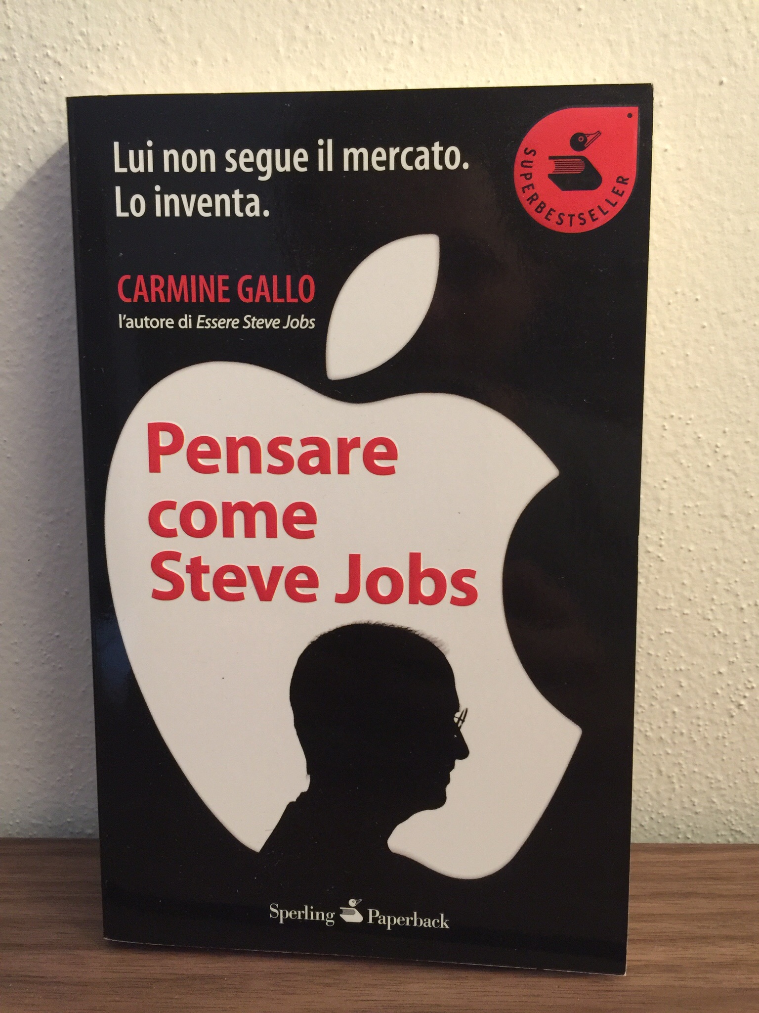 Pensare come Steve Jobs – Carmine Gallo