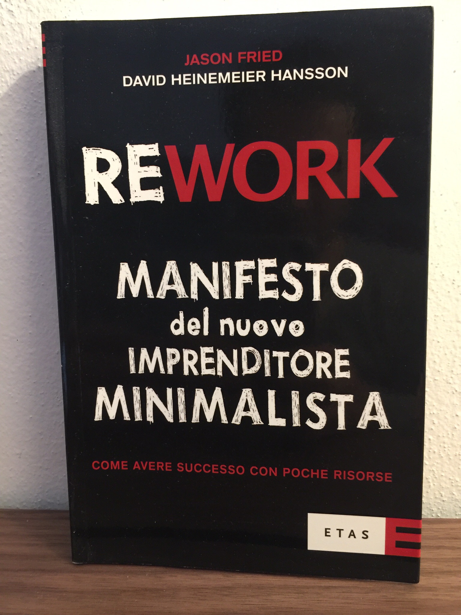 ReWork – Jason Fried David Heinemeier Hansson